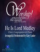  HE IS LORD MEDLEY, SATB Choir & Congregation (Includes Score & Parts) SATB/SATB choral sheet music cover